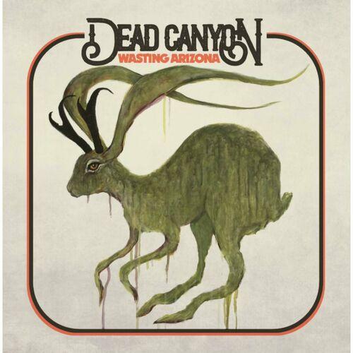 Dead Canyon - Wasting Arizona (2023)