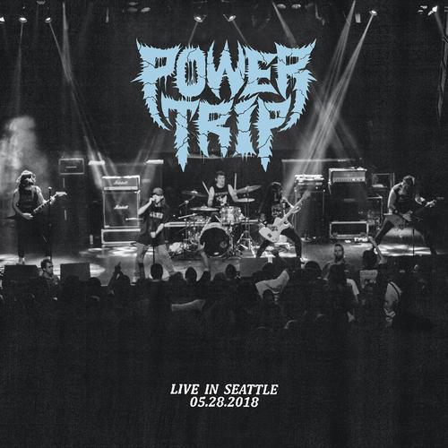 Power Trip - Live in Seattle 05​/​28​/2018 (2023)