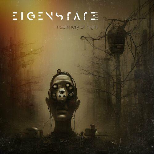 Eigenstate Zero - Machinery Of Night (2023)