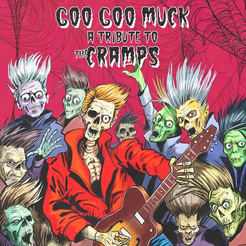 Various Artists - Goo Goo Muck - A Tribute To The Cramps (2023)