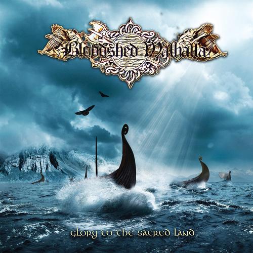 Bloodshed Walhalla - Glory To The Sacred Land (2023)