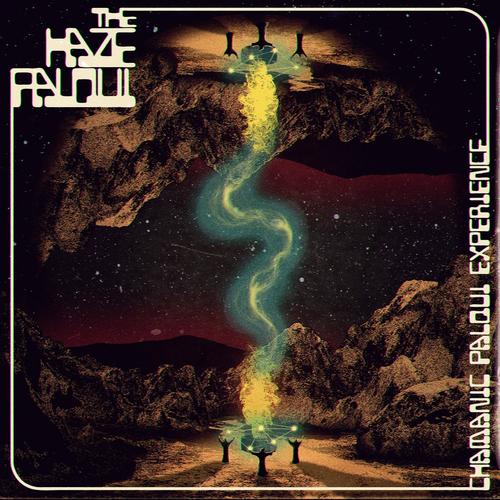 The Haze Palqui - Chamanic Palqui Experience (2022/2023)