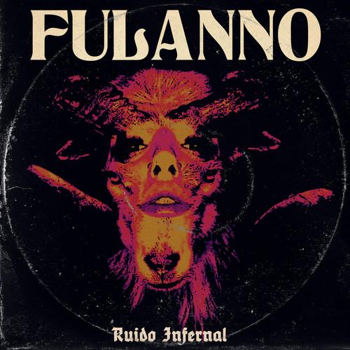 FULANNO - RUIDO INFERNAL (2023)