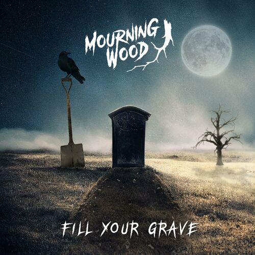 Mourning Wood - Fill Your Grave [EP] (2023)