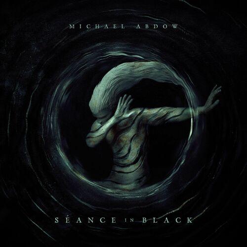 Michael Abdow - Séance In Black (2023)