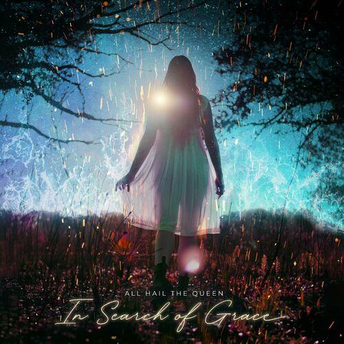 All Hail the Queen - In Search Of Grace [EP] (2023)