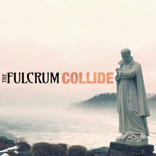 The Fulcrum - Collide (2023)