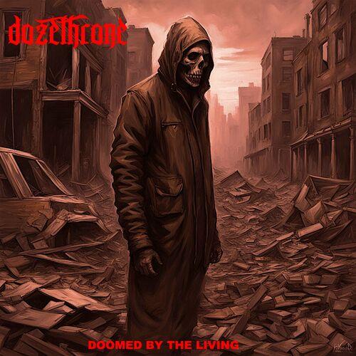 Dozethrone - Doomed by the Living (2023)