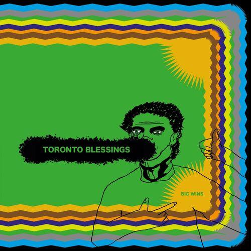 Toronto Blessings - Big Wins (2023)