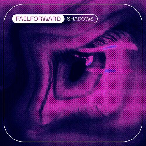 Fail Forward - Shadows (2023)