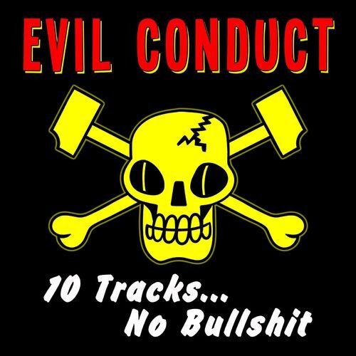 Evil Conduct - Evil Conduct - 10 Tracks... No Bullshit (2023)
