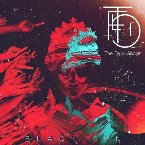The Feral Ghosts - Black Sun (2023)