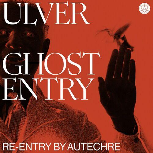Ulver - Ghost Entry [Single] (2023)