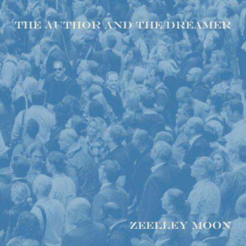 Zeelley Moon - The Author and the Dreamer (2023)