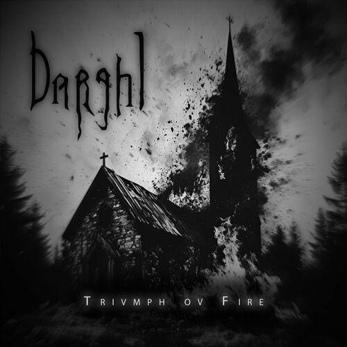 Darghl - Trivmph ov Fire (2024)