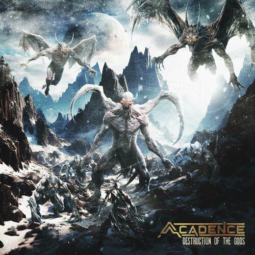 Acadence - Destruction Of The Gods (2024)