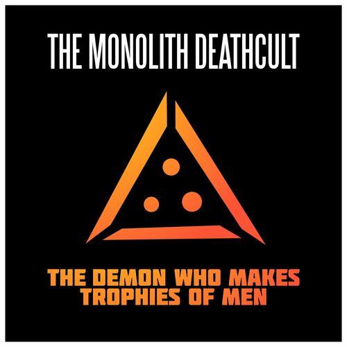The Monolith Deathcult - The Demon Who Makes Trophies of Men [EP] (2024)