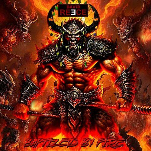 David Reece - Baptized by Fire (2024)