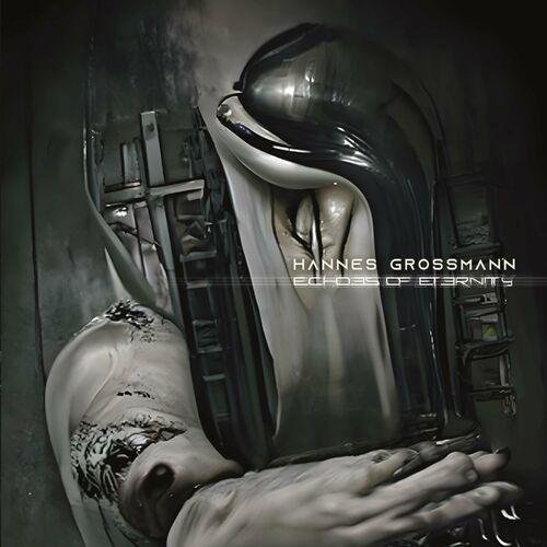 Hannes Grossmann - Echoes Of Eternity [EP] (2024)