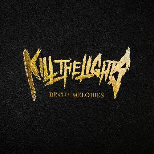 Kill the Lights - Death Melodies (2024)