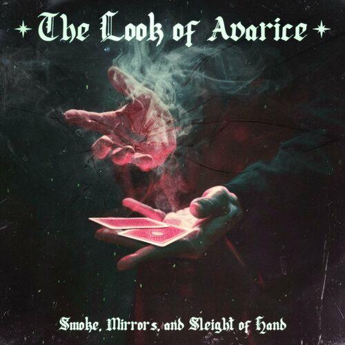 The Look of Avarice - Smoke, Mirrors, and Sleight of Hand (2024)