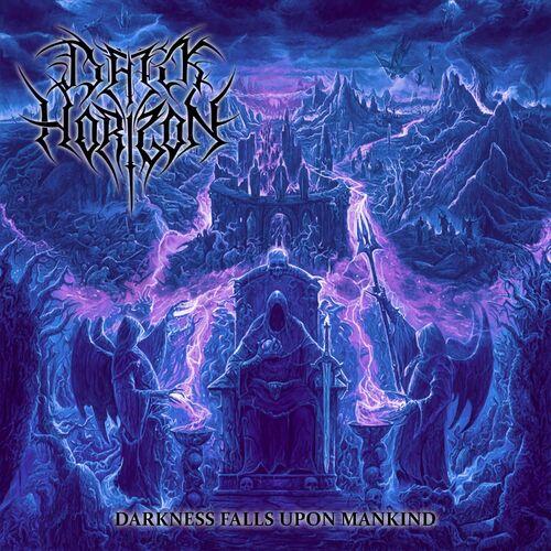 Dark Horizon - DARKNESS FALLS UPON MANKIND (2024)