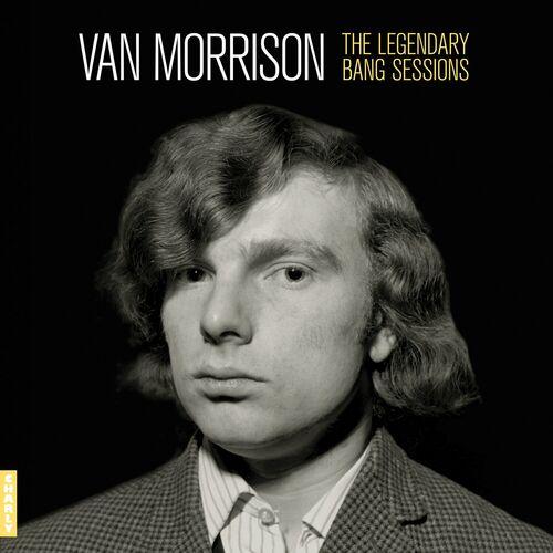 Van Morrison - The Legendary Bang Sessions (2024)