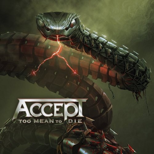 Accept - Тоо Меаn То Diе (2021)