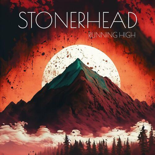 Stonerhead - Running High (2024)
