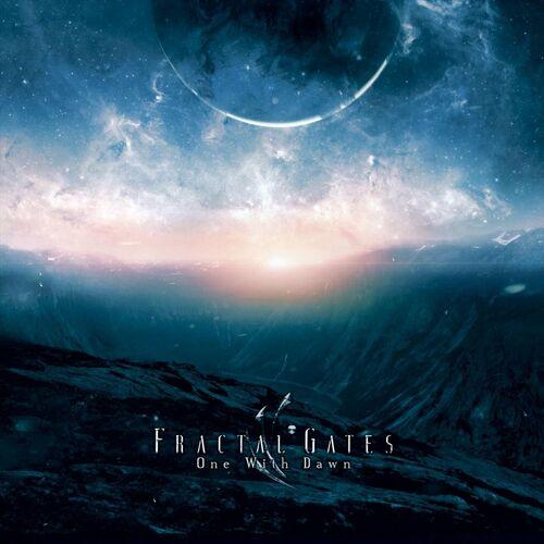 Fractal Gates - One With Dawn (2024)