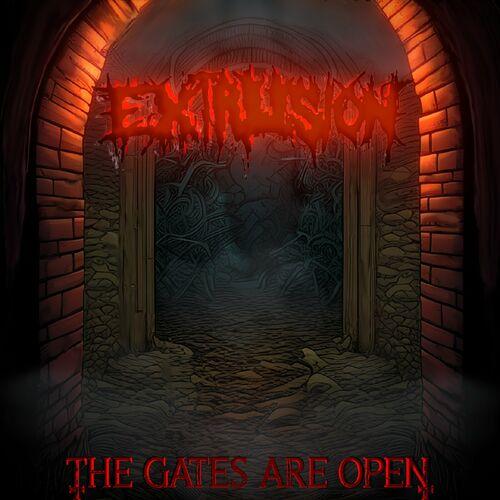 Extrusion - The Gates Are Open (2024)