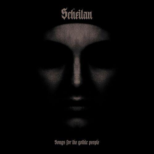 Scheitan - Songs for the Gothic People (2024)