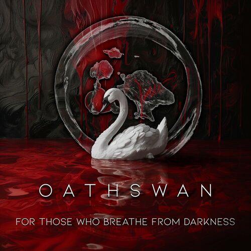 Oathswan - For Those Who Breathe From Darkness [EP] (2024)