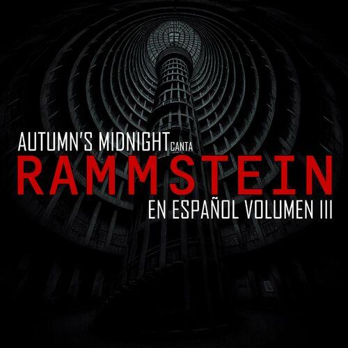 Autumn's Midnight - Autumn's Midnight Canta Rammstein En Español (Vol. III) (2024)