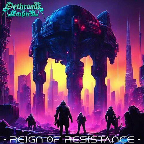 Dethrone the Empire - Reign of Resistance (2024)