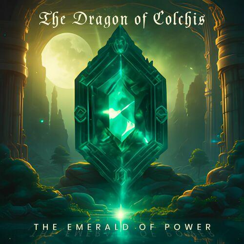 The Dragon of Colchis - The Emerald Of Power (2024)