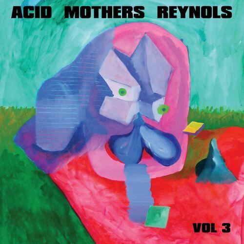Acid Mothers Reynols - Vol. 3 (2024)