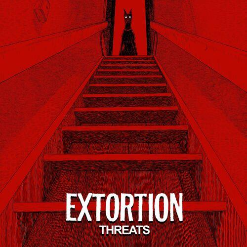 Extortion - Threats [EP] (2024)