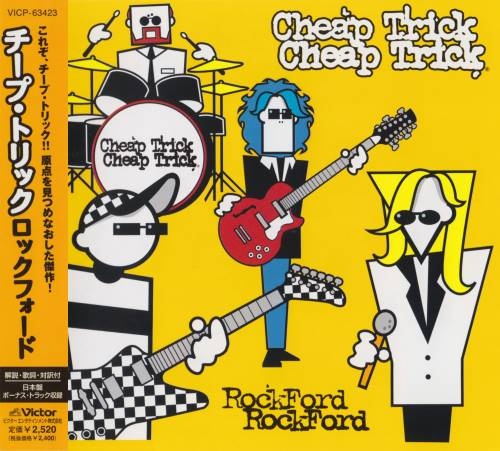 Cheap Trick - RосkFоrd [Jараnеsе Еditiоn] (2006)