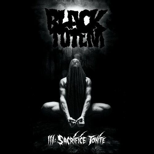 Black Totem - III: Sacrifice Tonite (2024)