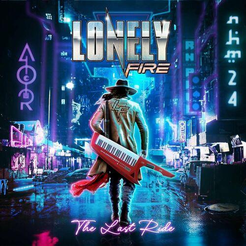 Lonely Fire - The Last Ride (2024) CD-Scans