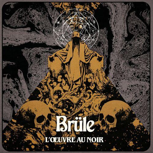 Brule - L'œuvre Au Noir (2024)