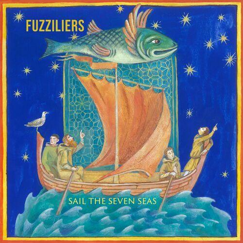 Fuzziliers - Sail the Seven Seas (2024)