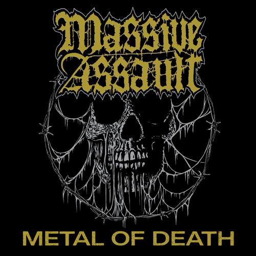 Massive Assault - METAL OF DEATH (2024)