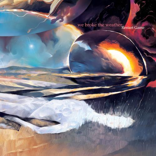 we broke the weather - Restart Game (2024)