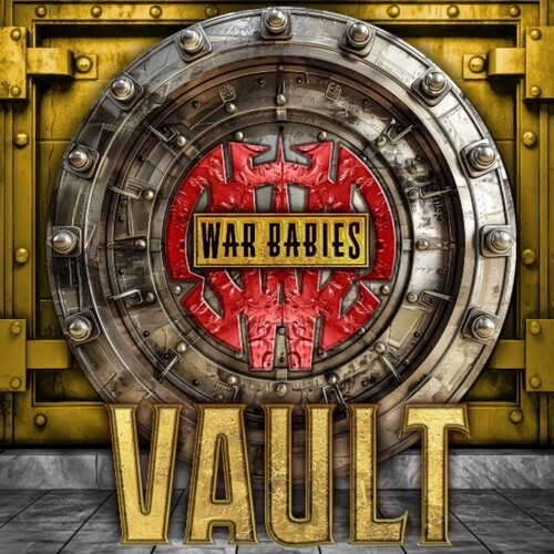 War Babies – Vault (2024 Limited Edition CD with Bonus Tracks) MP3+FLAC