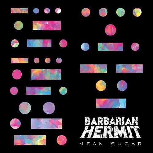 Barbarian Hermit - Mean Sugar (2024)