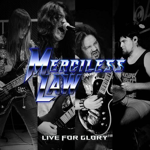 Merciless Law - Live for Glory (Live at Sala Zancudo) (2024)