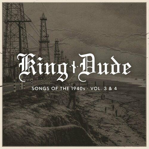 King Dude - Songs of The 1940s - Vol. 3 & 4 [EP] (2024)