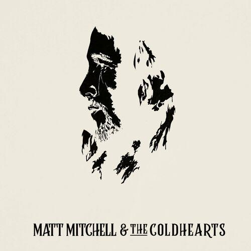 Matt Mitchell and the Coldhearts - Matt Mitchell & The Coldhearts (2024)
